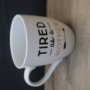 Pearhead "Tired as a Mother" coffee/tea cup